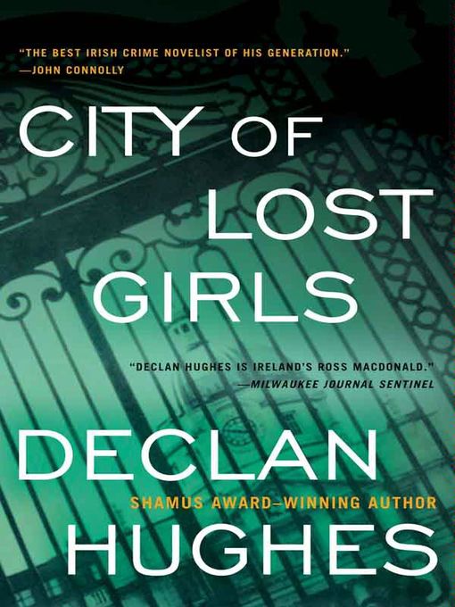 Title details for City of Lost Girls by Declan Hughes - Available